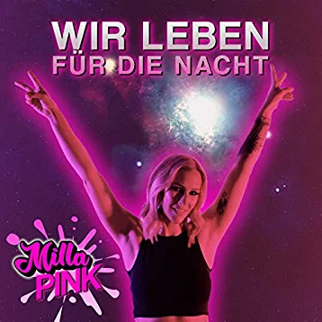 Milla Pink - Wir leben für die Nacht Single